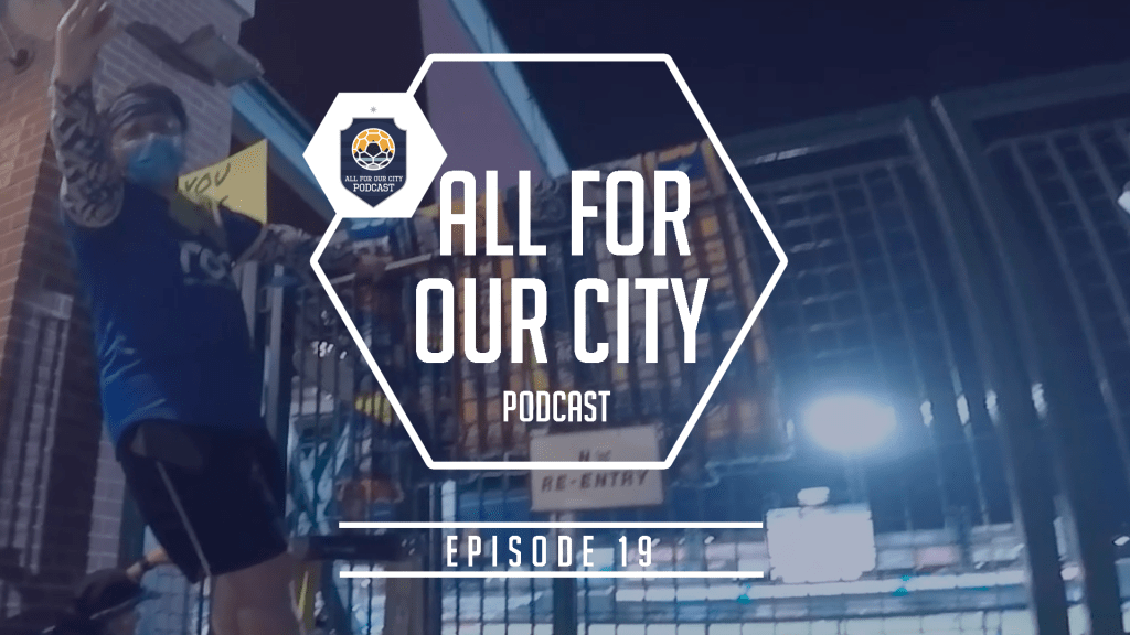 All For Our City Podcast Episode&nbsp;19