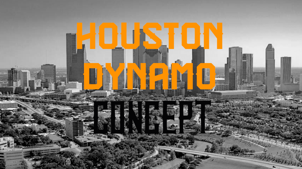 MLS Concept Part Two | Houston&nbsp;Dynamo
