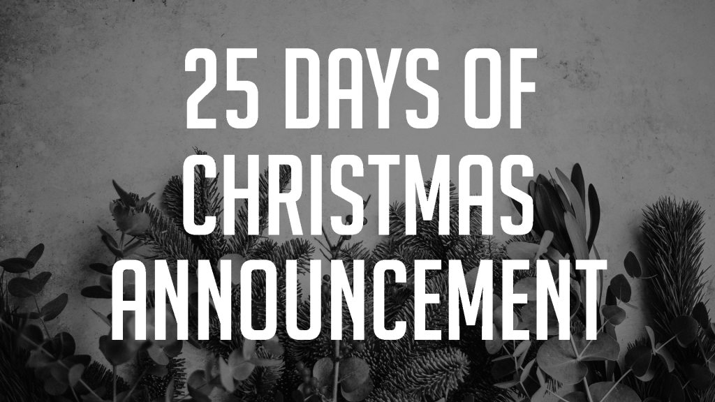 25 Days Of Christmas&nbsp;Announcement
