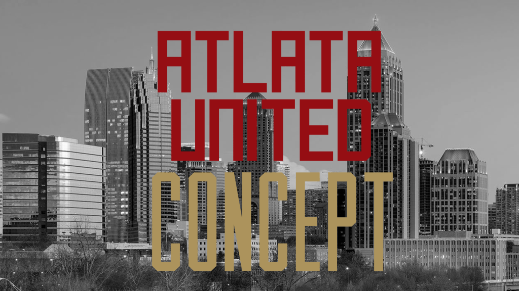 MLS Concept Part Four | Atlanta United&nbsp;FC