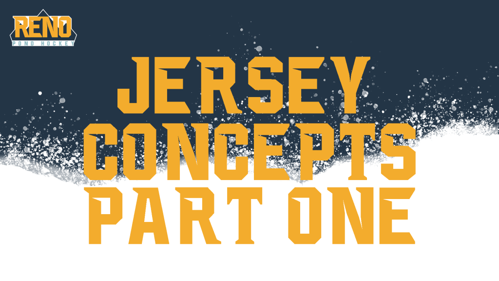 Reno Pond Hockey Jersey Concepts Part&nbsp;One