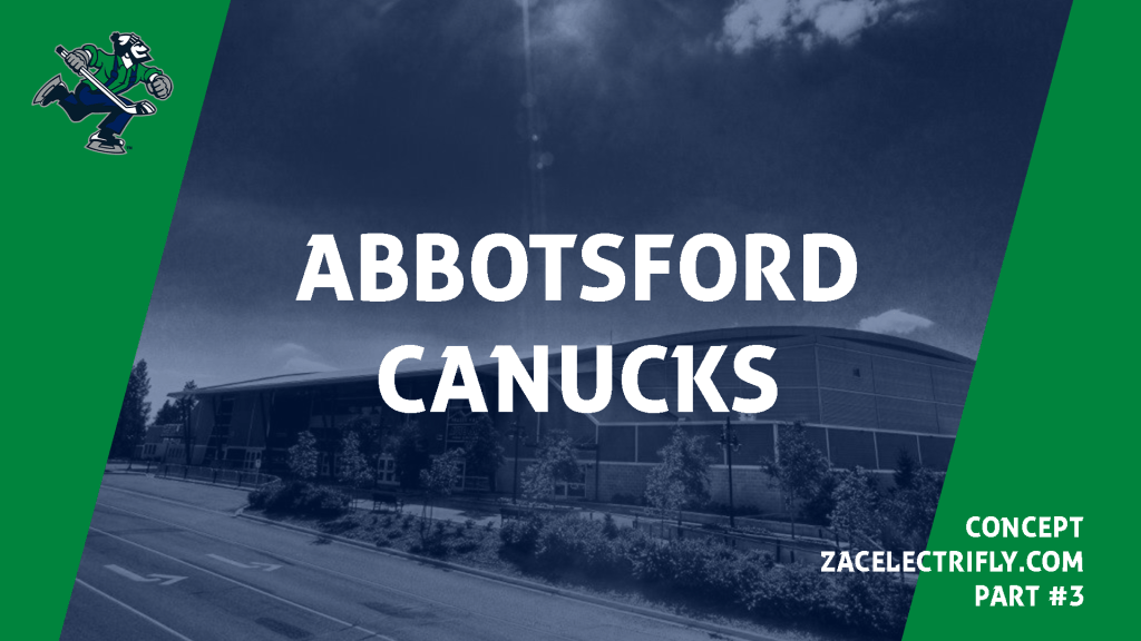 Abbotsford Canucks | AHL Concept Part&nbsp;Three
