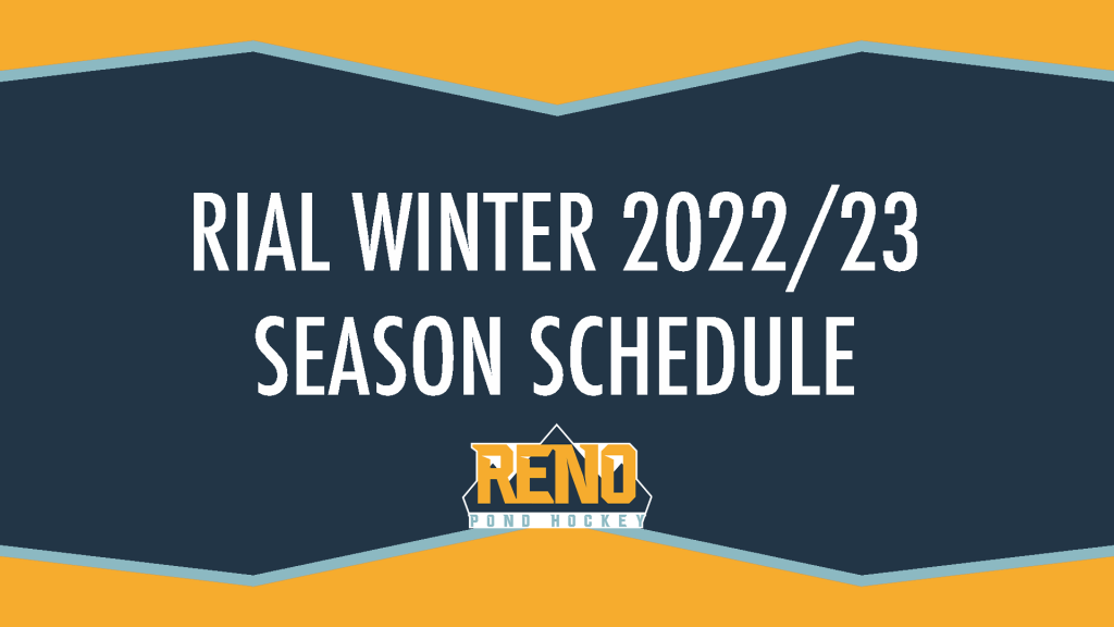 Reno Pond Hockey RIAL Winter 2022/23&nbsp;Schedule