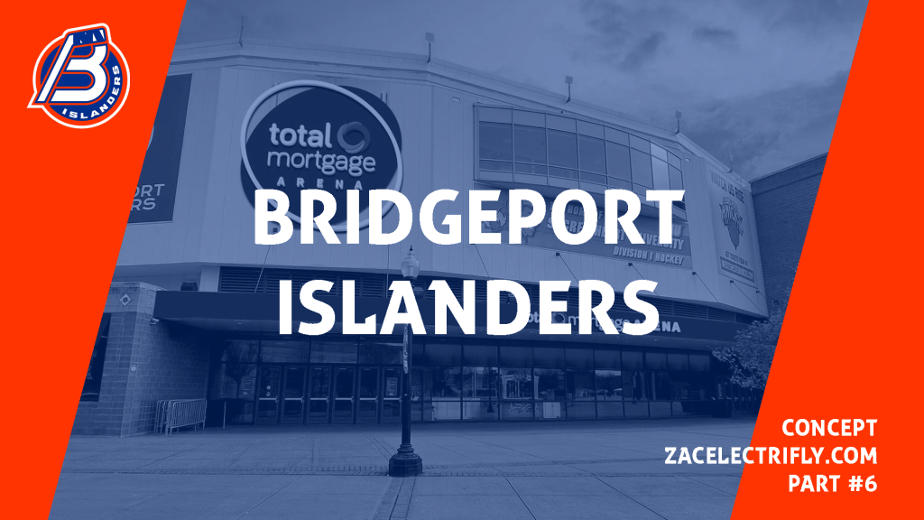 Bridgeport Islanders | AHL Concept Part&nbsp;Six