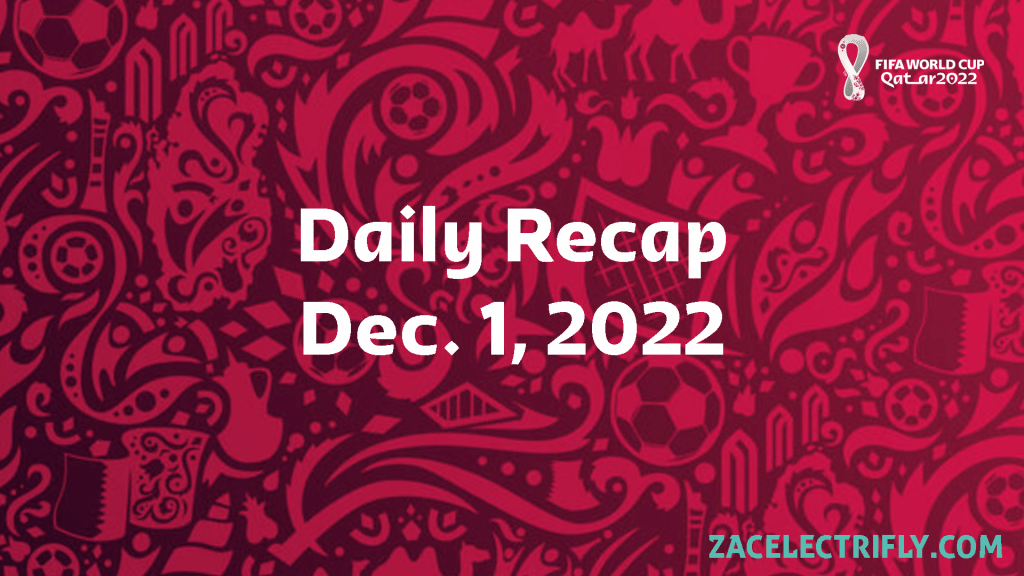 FIFA World Cup Qatar Daily Recap | Dec. 1,&nbsp;2022