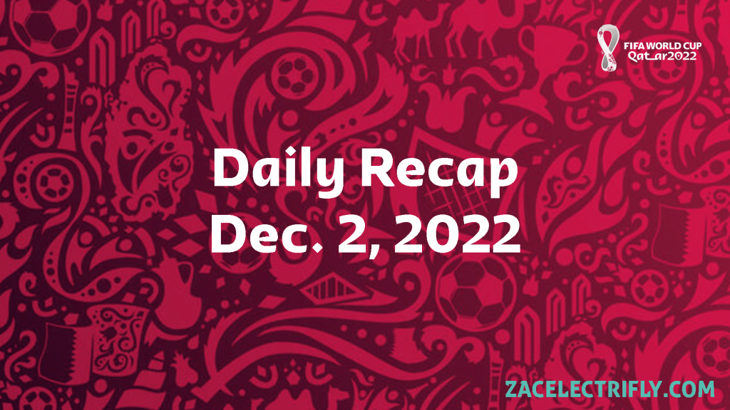 FIFA World Cup Qatar Daily Recap | Dec. 2,&nbsp;2022