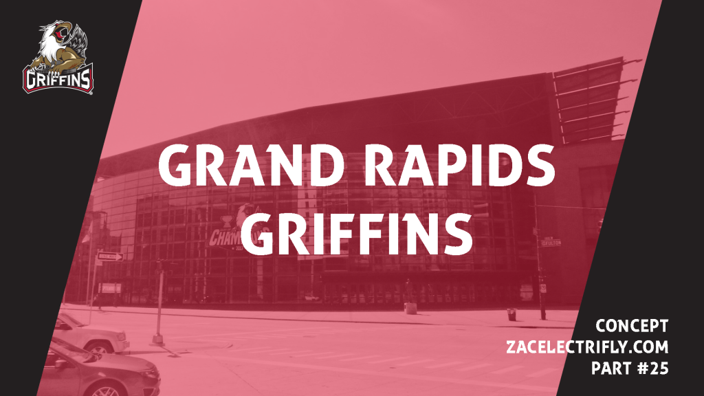 Grand Rapids Griffins | AHL Concept Part Twenty&nbsp;Five