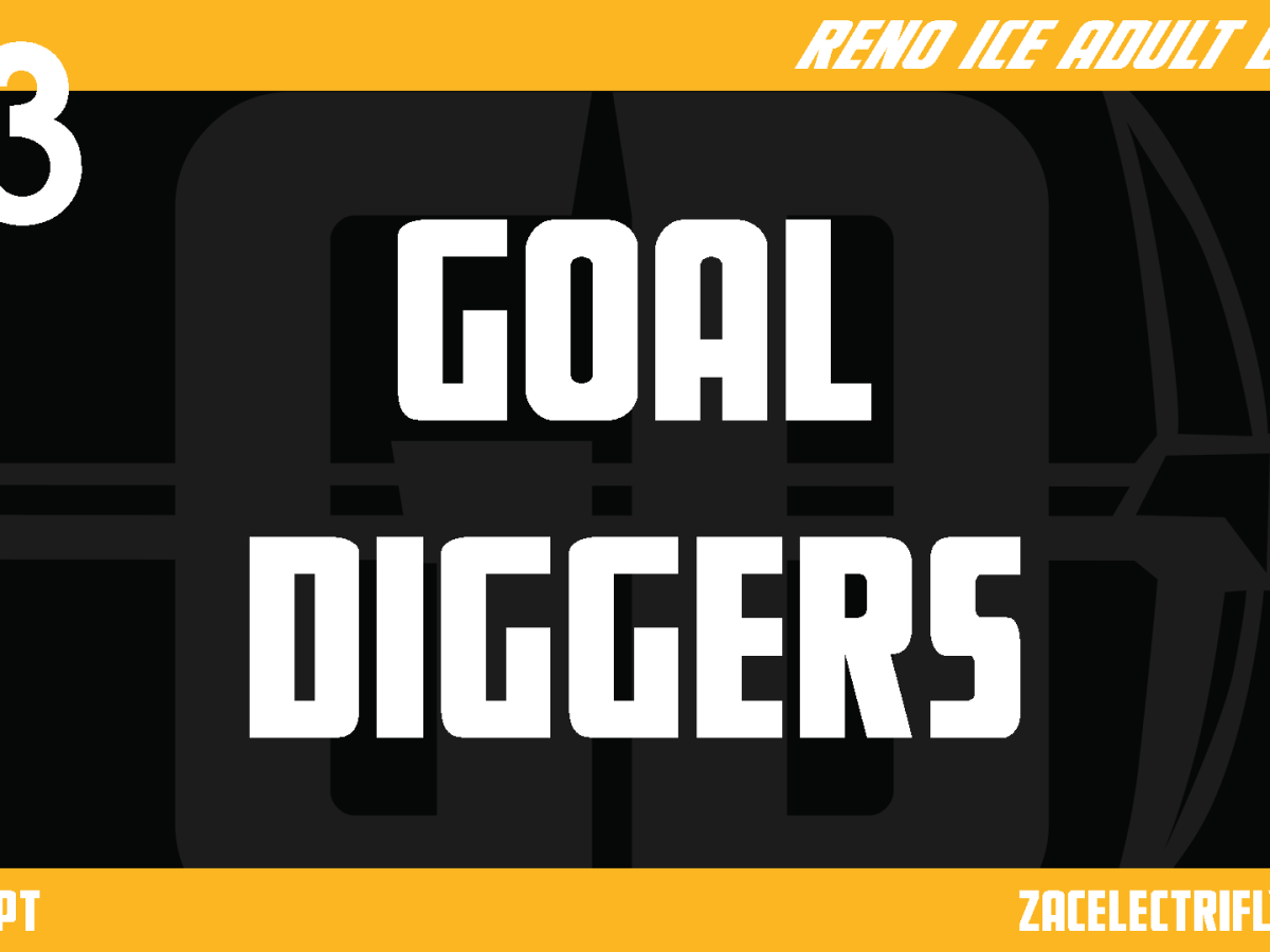 Goal Diggers | Reno Ice Adult League Concept Part Fifty&nbsp;Three