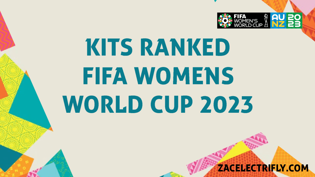 Kits Ranked | FIFA Women’s World Cup&nbsp;2023