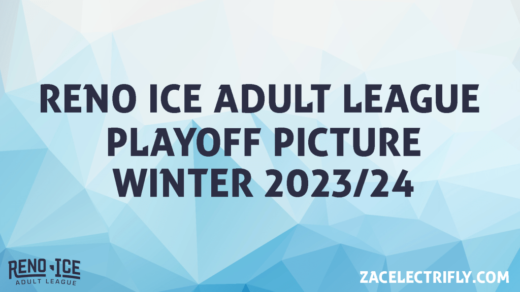 Reno Ice Adult League Winter 2023-24 Playoff Picture Update&nbsp;Three