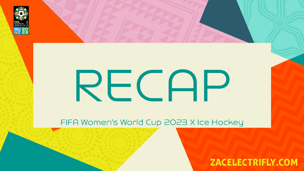 FIFA Women’s World Cup 2023 Ice Hockey Concept&nbsp;Recap