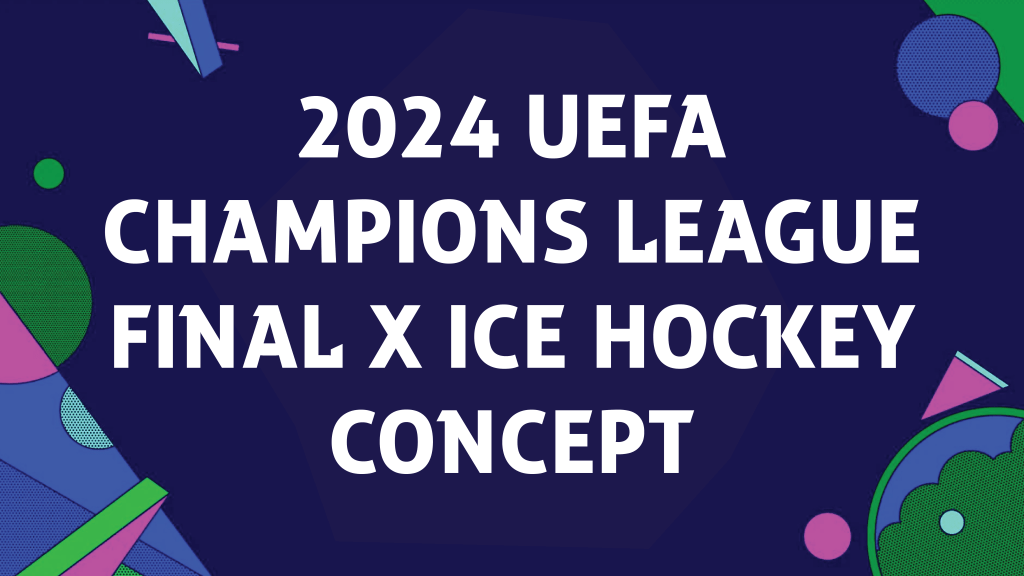 2024 UEFA Champions League Final Ice Hockey&nbsp;Concept