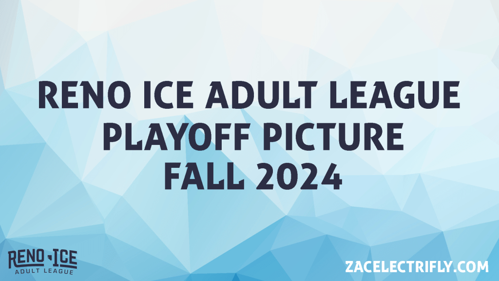 Reno Ice Adult League Fall 2024 Playoff Picture Update&nbsp;Three