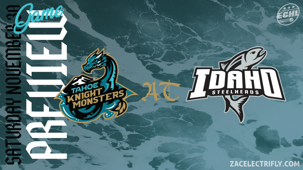 Game Preview | Tahoe Knight Monsters AT Idaho Steelheads | Saturday, November&nbsp;30th