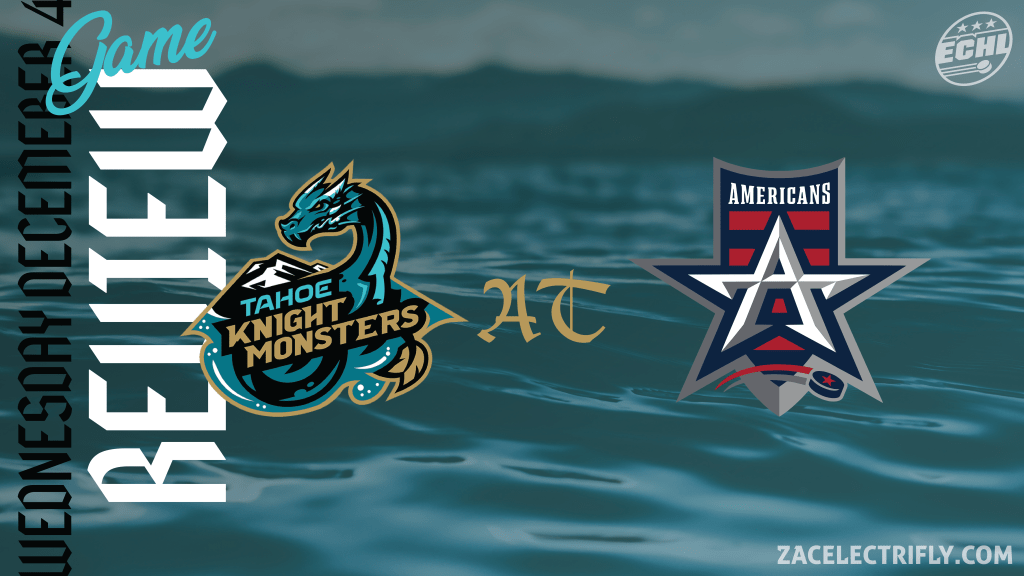 Game Review | Tahoe Knight Monsters At Allen Americans | Wednesday, December&nbsp;4th