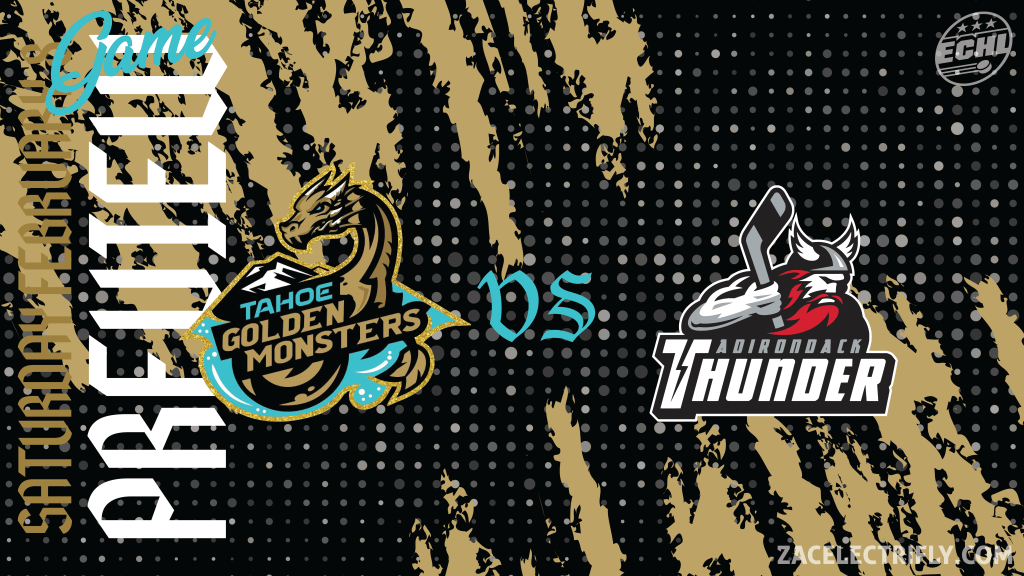 Game Preview | Tahoe Golden Monsters VS Adirondack Thunder | Saturday, February&nbsp;8th