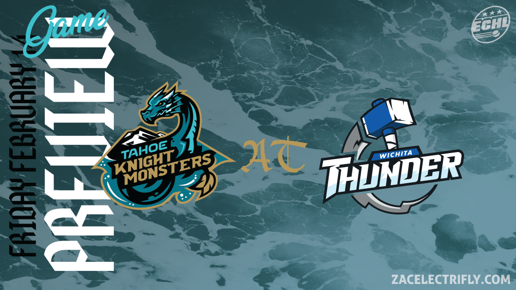 Game Preview | Tahoe Knight Monsters At Wichita Thunder | Friday, February&nbsp;14th