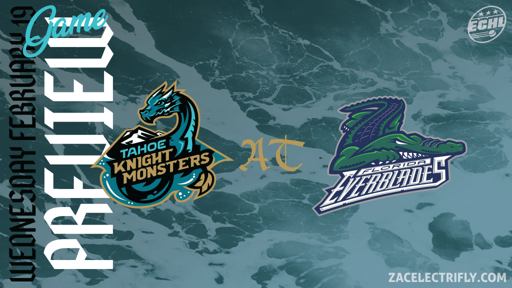 Game Preview | Tahoe Knight Monsters At Florida Everblades | Wednesday, February&nbsp;19th