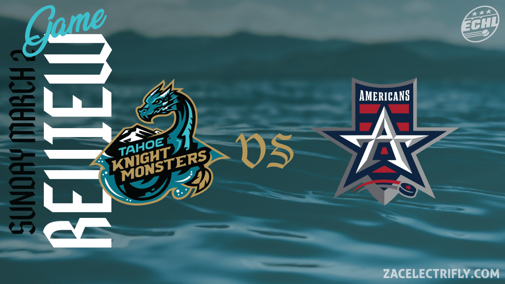 Game Review | Tahoe Knight Monsters VS Allen Americans | Sunday, March&nbsp;2nd