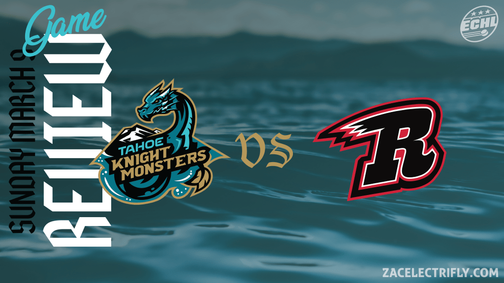 Game Review | Tahoe Knight Monsters VS Rapid City Rush | Sunday, March&nbsp;9th