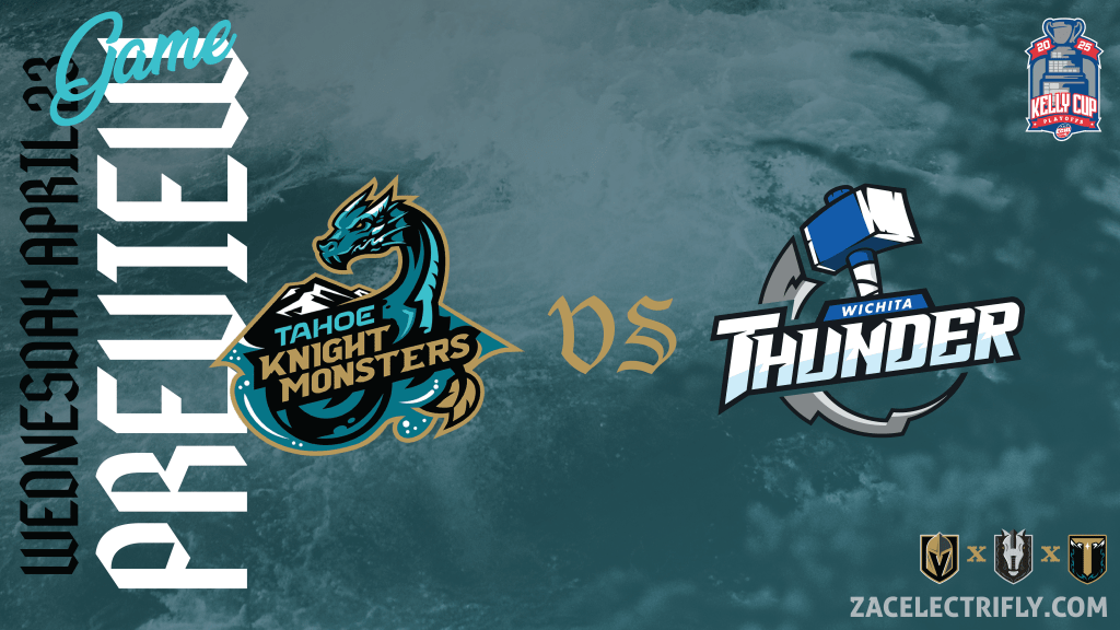 Game Preview | Tahoe Knight Monsters VS Wichita Thunder | Wednesday, April 23rd | 2025 Kelly Cup&nbsp;Playoffs