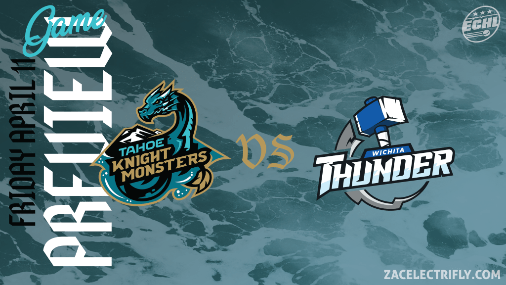 Game Preview | Tahoe Knight Monsters VS Wichita Thunder | Friday, April&nbsp;11th
