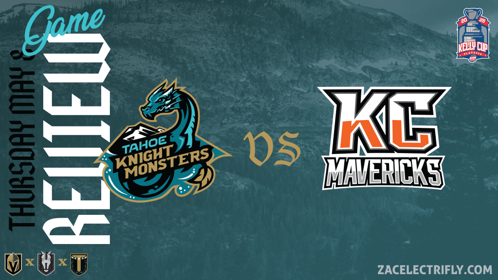 Game Review | Tahoe Knight Monsters VS Kansas City Mavericks | Thursday, May 8th | 2025 Kelly Cup&nbsp;Playoffs
