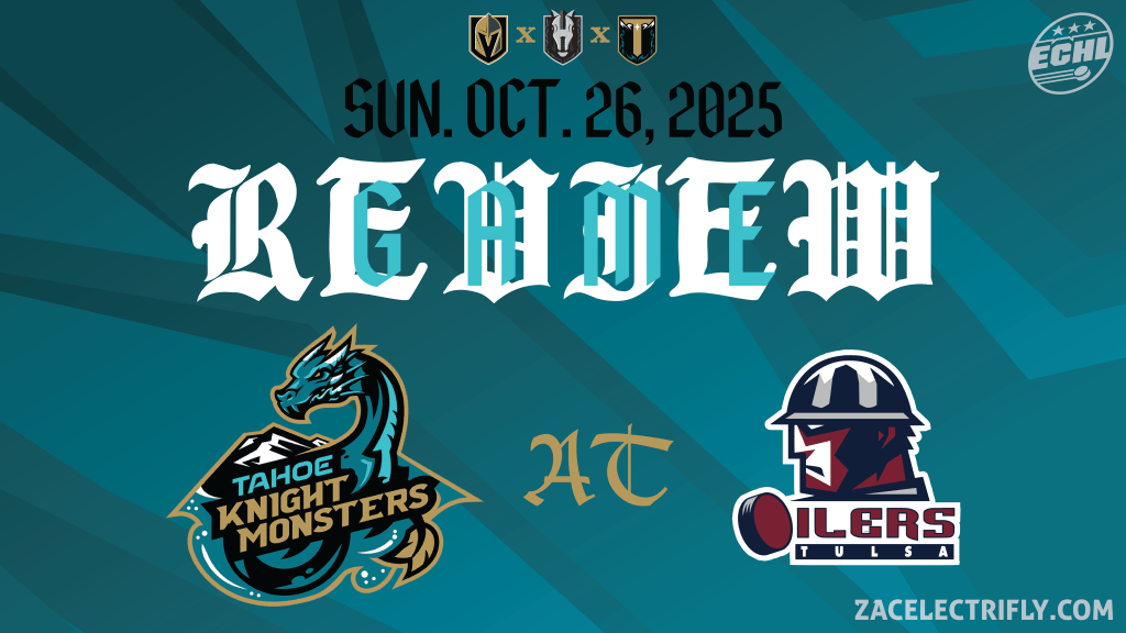 Game Review | Tahoe Knight Monsters AT Tulsa Oilers | Sunday, October&nbsp;26th