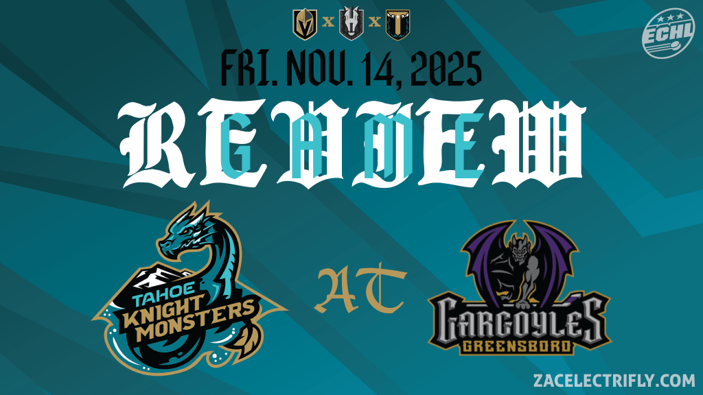 Game Review | Tahoe Knight Monsters AT Greensboro Gargoyles | Friday, November&nbsp;14th