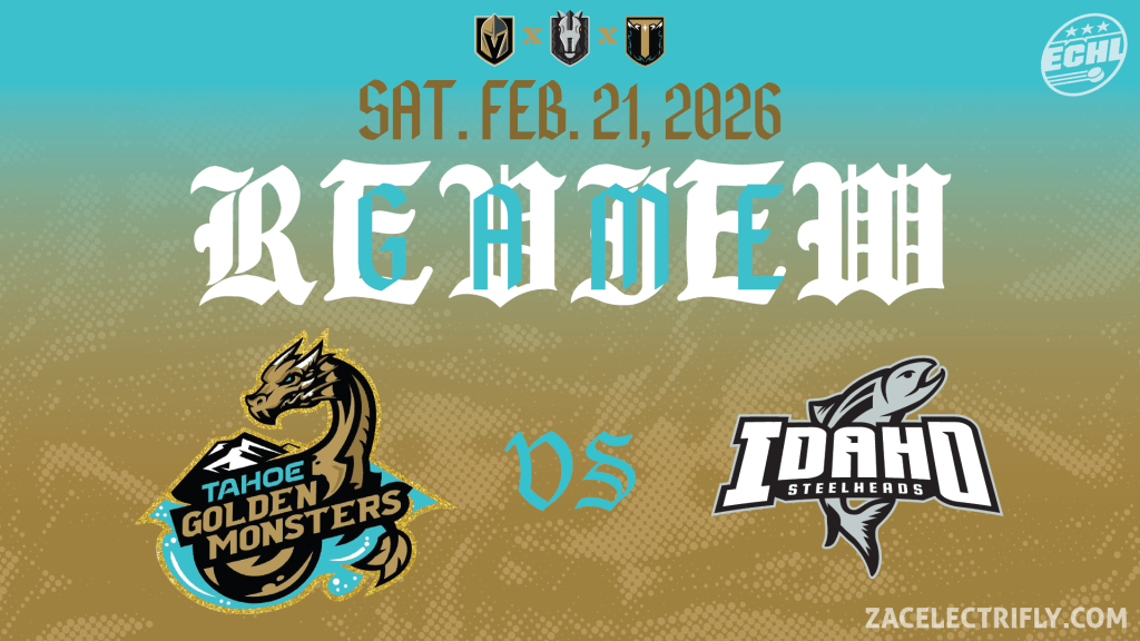 Game Review | Tahoe Golden Monsters VS Idaho Steelheads | Saturday, February 21st
