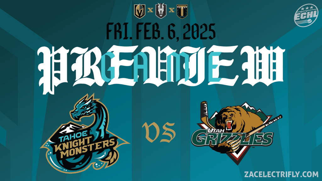 Game Preview | Tahoe Knight Monsters VS Utah Grizzlies | Friday, February&nbsp;6th