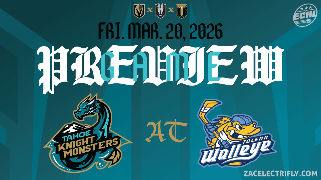 Game Preview | Tahoe Knight Monsters AT Toledo Walleye | Friday, March 20th