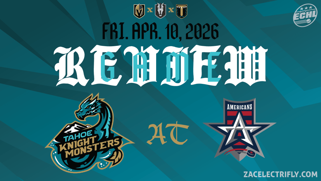 Game Review | Tahoe Knight Monsters AT Allen Americans | Friday, April 10th
