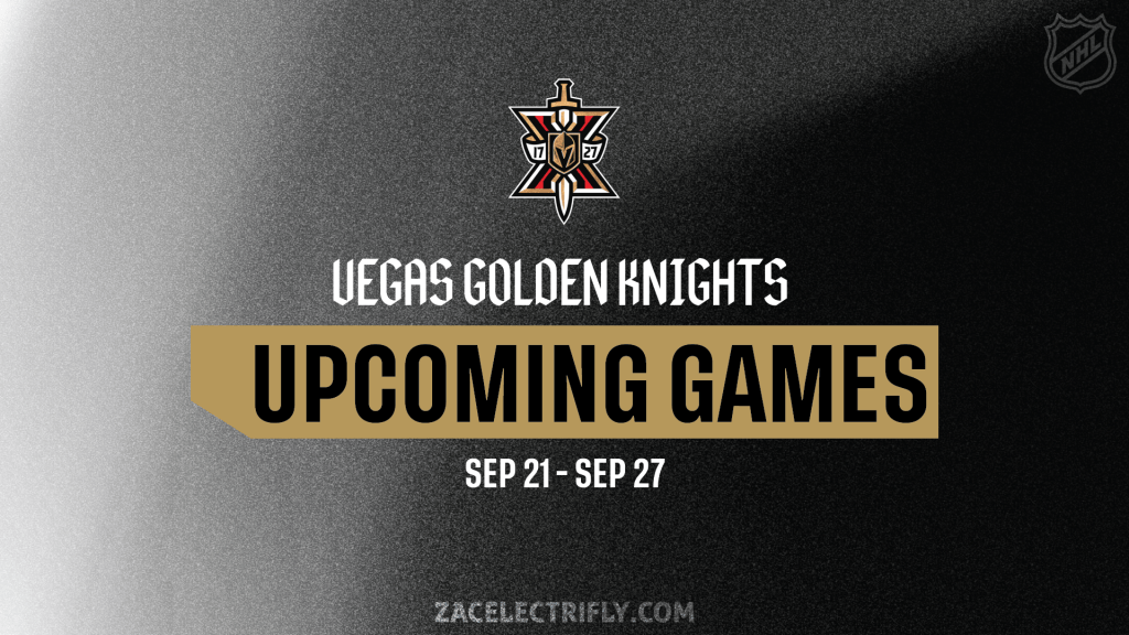 Upcoming Games | Vegas Golden Knights | September 22nd, 24th, And 26th